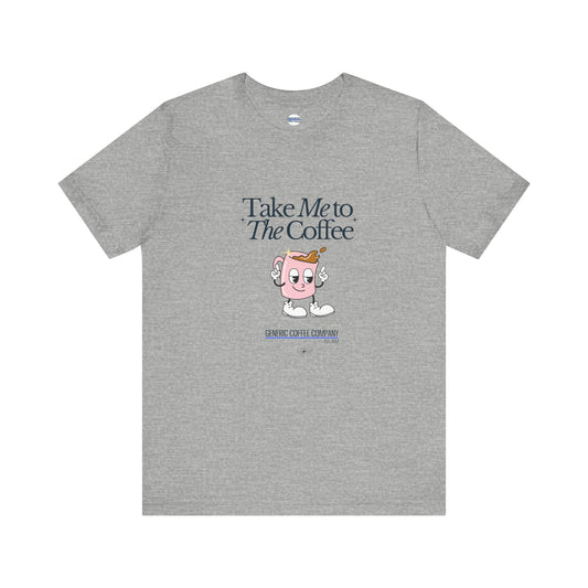 Take Me To The Coffee Retro Mug Tee Shirt, Unisex Jersey Cotton Short Shirt, Multiple Colors