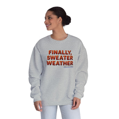 Crewneck Sweatshirt — "Finally, Sweater Weather" Cozy Fall Pullover