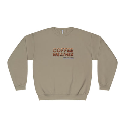 Coffee Weather Crewneck Sweatshirt — Cozy Café Vibe Pullover