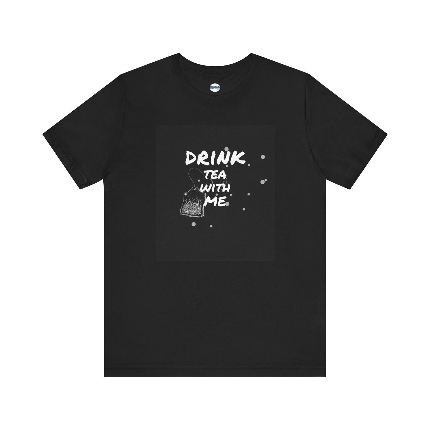 Drink Tea with Me Tee Shirt, Unisex Jersey Cotton Short Shirt, Multiple Colors