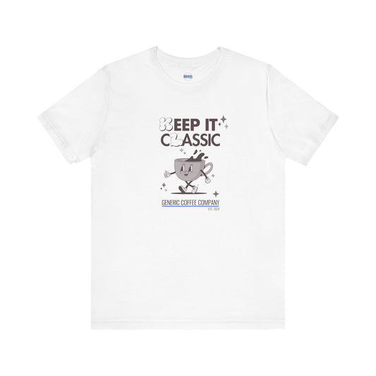 Keep It Classic Coffee Tee Shirt, Unisex Jersey Cotton Short Shirt, Multiple Colors