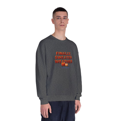 Crewneck Sweatshirt — "Finally, Sweater Weather" With Pumpkins Cozy Fall Pullover