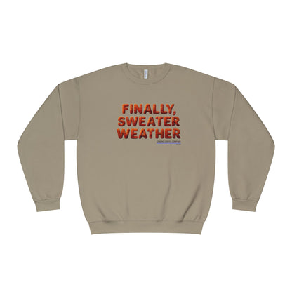 Crewneck Sweatshirt — "Finally, Sweater Weather" Cozy Fall Pullover