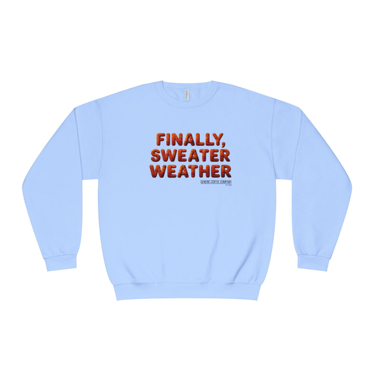 Crewneck Sweatshirt — "Finally, Sweater Weather" Cozy Fall Pullover