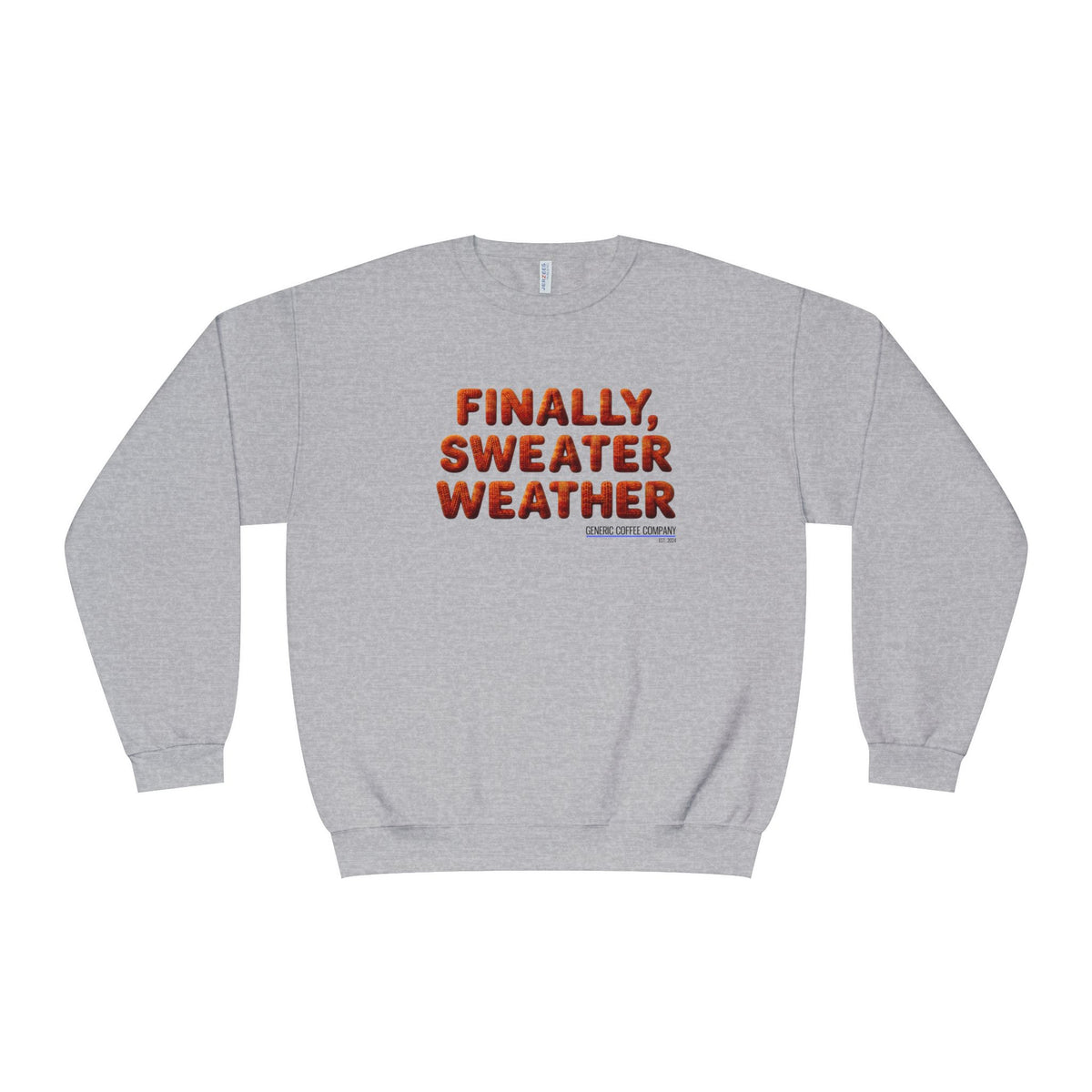 Crewneck Sweatshirt — "Finally, Sweater Weather" Cozy Fall Pullover