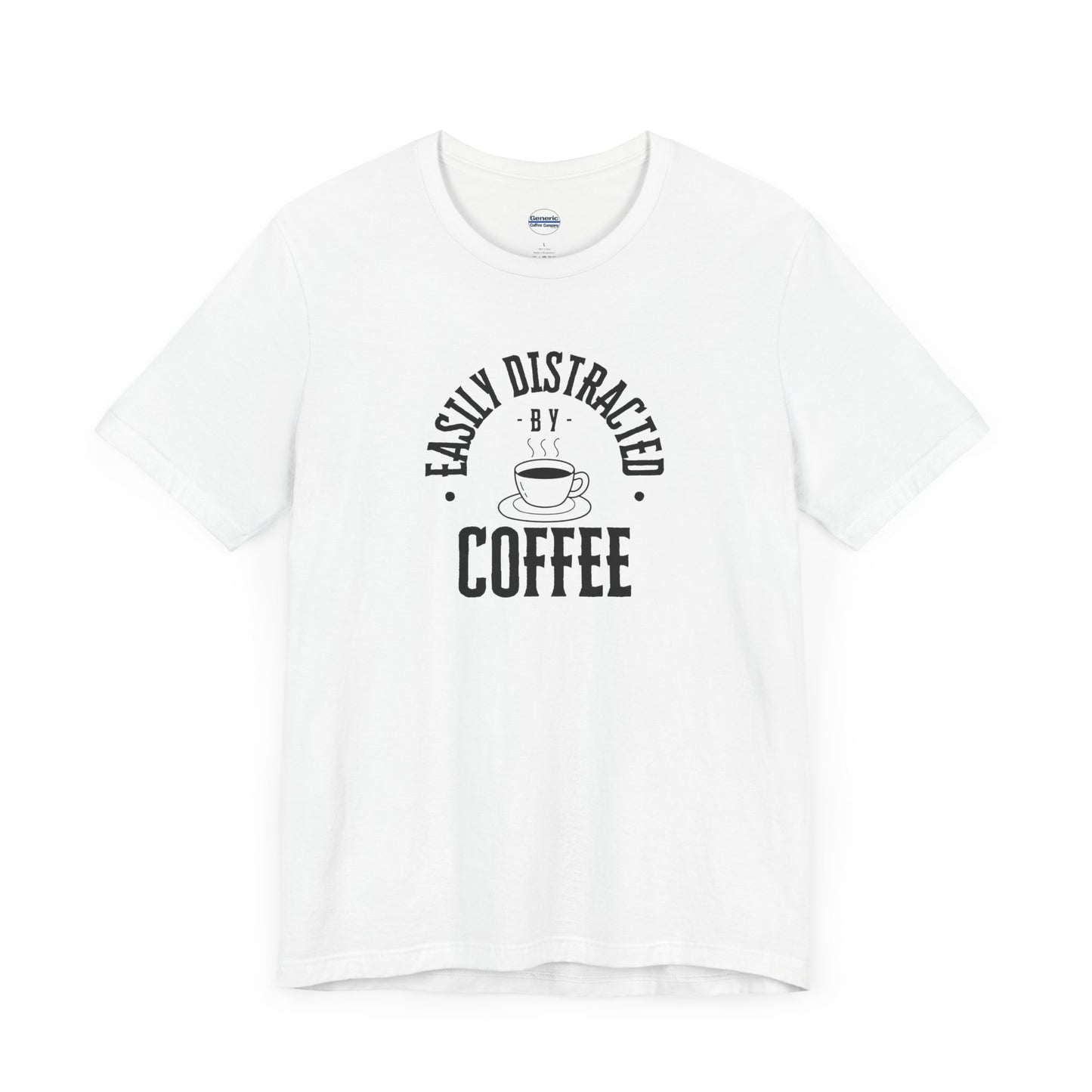 Easily Distracted By Coffee Graphic Tee Shirt, Unisex Jersey Cotton Short Sleeve Shirt, Multiple Colors