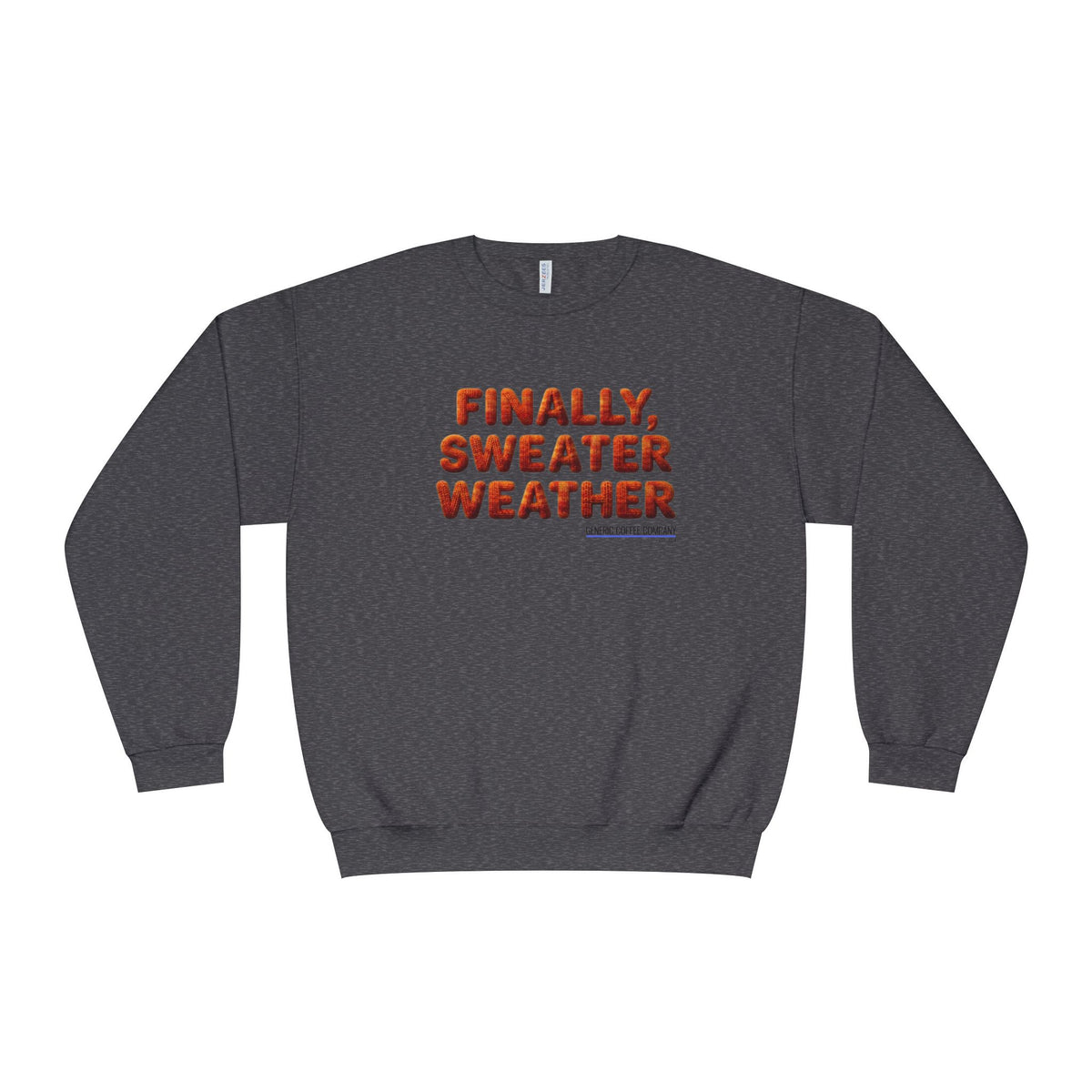 Crewneck Sweatshirt — "Finally, Sweater Weather" Cozy Fall Pullover