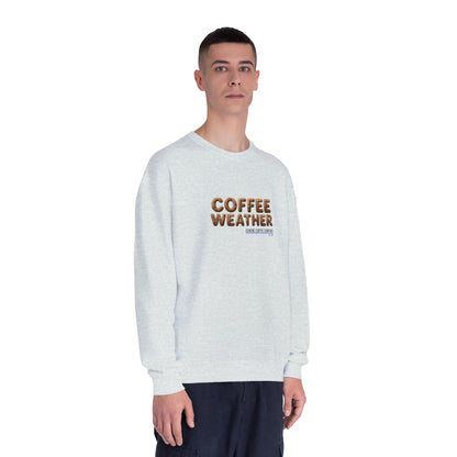 Coffee Weather Crewneck Sweatshirt — Cozy Café Vibe Pullover