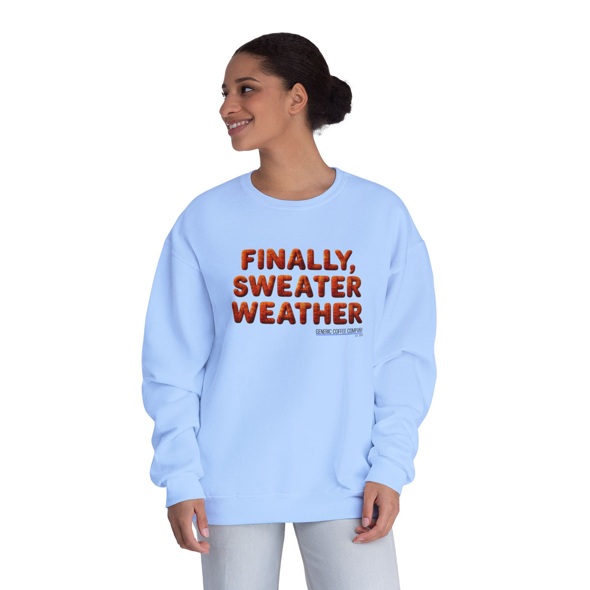 Crewneck Sweatshirt — "Finally, Sweater Weather" Cozy Fall Pullover