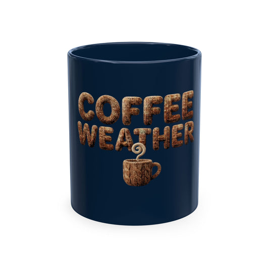 "Coffee Weather" Ceramic Mug — Cozy Coffee Lover Gift