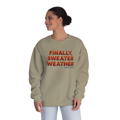 Crewneck Sweatshirt — "Finally, Sweater Weather" Cozy Fall Pullover